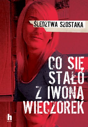 Co się stało z Iwoną Wieczorek – ebook