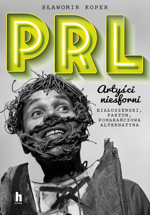 PRL Artyści niesforni &ndash; ebook