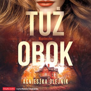 Miasteczko Tom 1: Tuż obok – audiobook