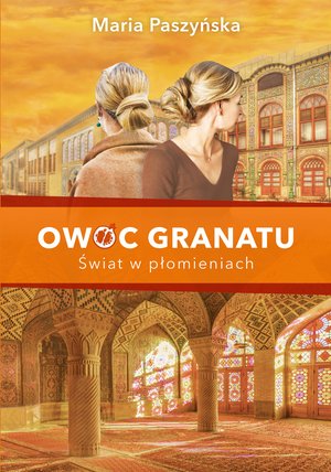 Owoc granatu tom 3: Owoc granatu. Świat w płomieniach – ebook