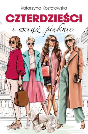 Czterdzieści Tom 9: Czterdzieści i wciąż pięknie – ebook