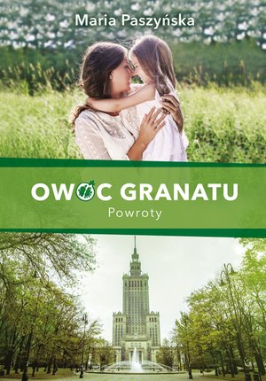 Owoc granatu Tom 4: Owoc granatu. Powroty – ebook
