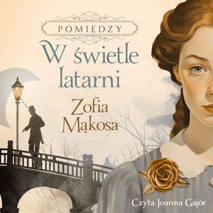 Pomiędzy Tom 1: W świetle latarni &ndash; audiobook