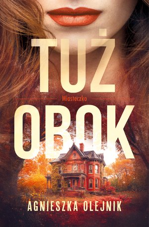 Miasteczko Tom 1: Tuż obok – ebook