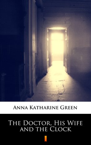 The Doctor, His Wife and the Clock – ebook
