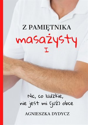 Z pamiętnika masażysty Tom I – ebook