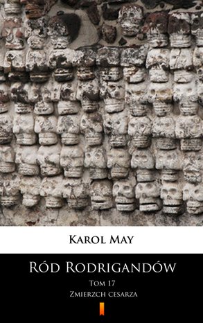 Ród Rodrigandów Tom 17: Ród Rodrigandów. Zmierzch cesarza – ebook