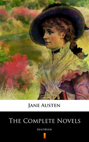 The Complete Novels of Jane Austen – ebook