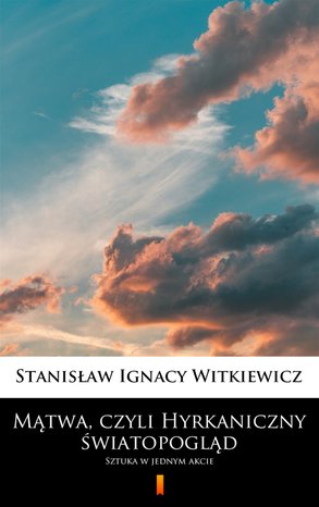 Mątwa, czyli Hyrkaniczny światopogląd – ebook