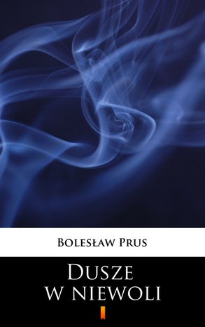 Dusze w niewoli – ebook