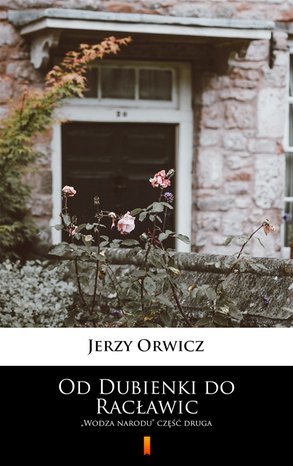 Od Dubienki do Racławic – ebook