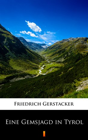 Eine Gemsjagd in Tyrol – ebook