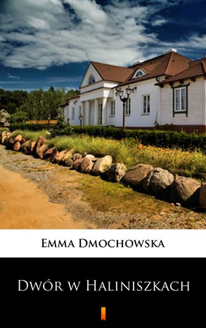 Dwór w Haliniszkach – ebook
