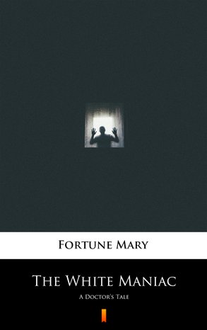 The White Maniac – ebook