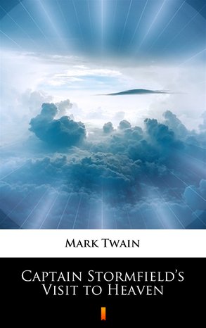 Captain Stormfield’s Visit to Heaven – ebook
