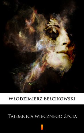 Tajemnica wiecznego życia – ebook
