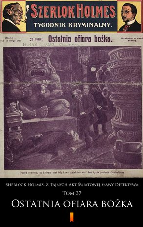Sherlock Holmes. Z Tajnych Akt Światowej Sławy Detektywa – ebook
