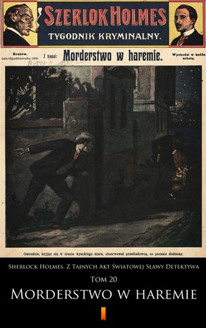 Sherlock Holmes. Z Tajnych Akt Światowej Sławy Detektywa Tom 20 – ebook