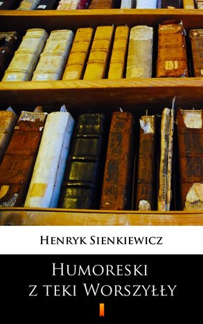Humoreski z teki Worszyłły – ebook
