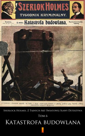 Sherlock Holmes. Z Tajnych Akt Światowej Sławy Detektywa Tom 6 – ebook