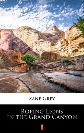Roping Lions in the Grand Canyon – ebook
