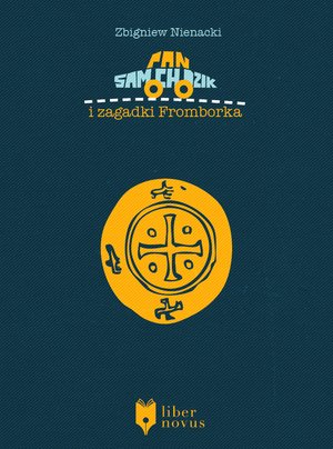 Pan Samochodzik Tom 7: Pan Samochodzik i zagadki Fromborka – ebook