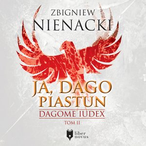 Dagome Iudex Tom 2: Ja, Dago Piastun – audiobook