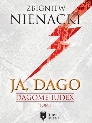Dagome Iudex Tom 1: Ja, Dago – ebook