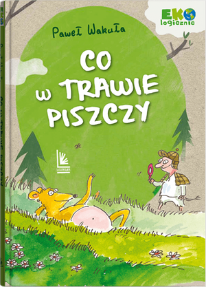 Co w trawie piszczy – ebook