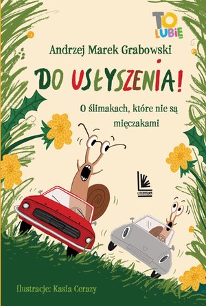 Do usłyszenia! O ślimakach, które nie są mięczakami – ebook
