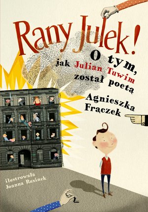 RANY JULEK! O tym, jak Julian Tuwim został poetą – ebook