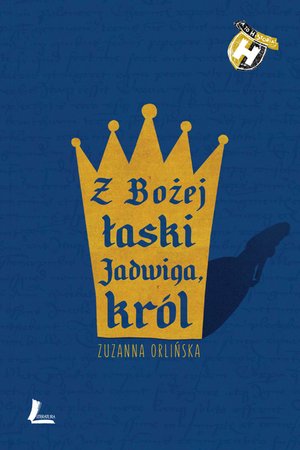 Z Bożej łaski Jadwiga, król – ebook