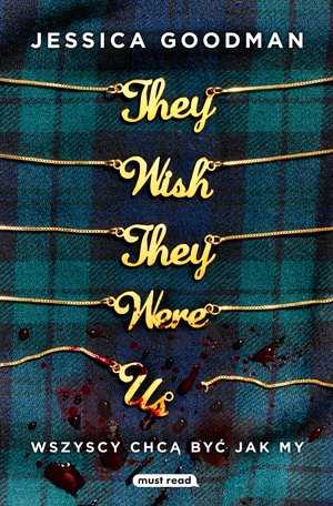 They Wish They Were Us. Wszyscy chcą być jak my – ebook