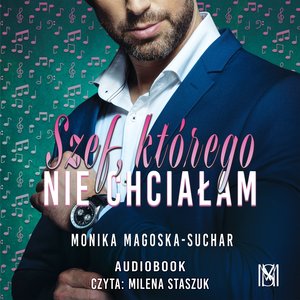 Szef, kt&oacute;rego nie chciałam &ndash; audiobook