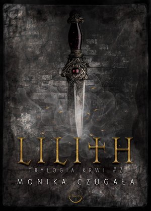 Trylogia Krwi Tom 2: Lilith &ndash; ebook