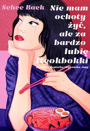 Nie mam ochoty żyć, ale za bardzo lubię tteokbokki – ebook