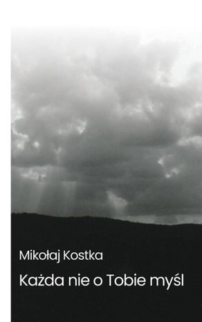 Każda nie o tobie myśl – ebook