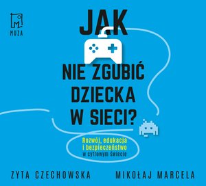Jak nie zgubić dziecka w sieci – audiobook