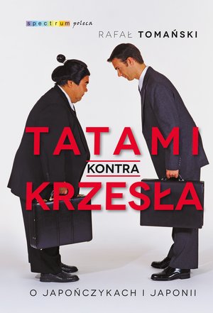 Tatami kontra krzesła. O Japończykach i Japonii – ebook