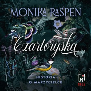 Czartoryska. Historia o marzycielce – audiobook