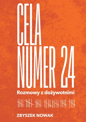 Cela numer 24. Rozmowy z dożywotnimi – ebook