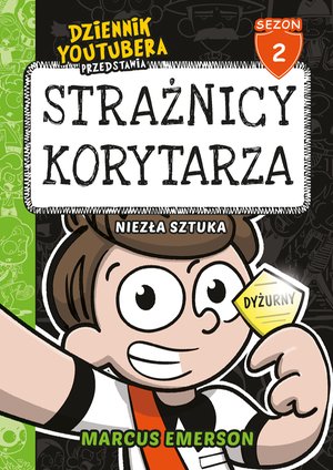 Dziennik Youtubera przedstawia: Strażnicy korytarza. Niezła sztuka – ebook