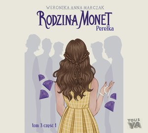 Rodzina Monet. Tom 3. Perełka. Część 1 – audiobook