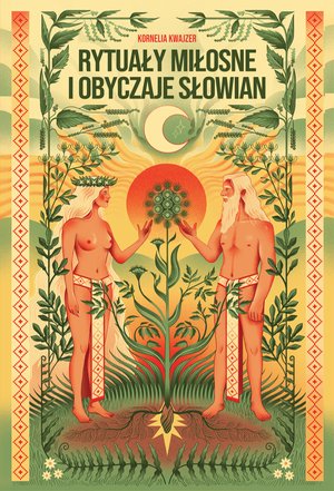 Rytuały miłosne i obyczaje Słowian – ebook