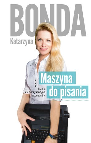 Maszyna do pisania. Kurs kreatywnego pisania – ebook