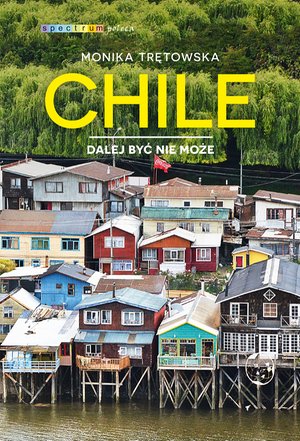 Chile. Dalej być nie może – ebook