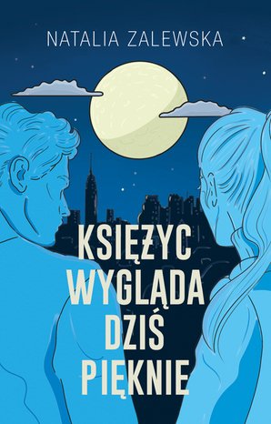 Księżyc wygląda dziś pięknie – ebook