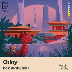 Chiny bez makijażu – audiobook