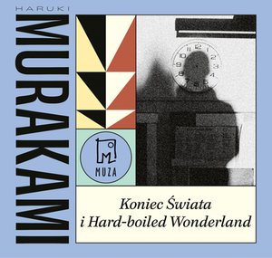Koniec Świata i Hard-boiled Wonderland – audiobook