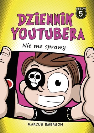 Dziennik Youtubera. Nie ma sprawy – ebook